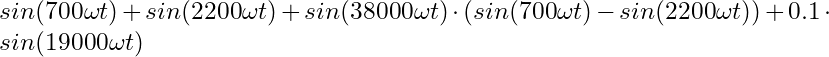 sin(700 \omega t)+sin(2200 \omega t) + sin(38000 \omega t) \cdot (sin(700 \omega t)-sin(2200 \omega t)) + 0.1 \cdot sin(19000 \omega t)